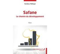 Safane le chemin du développement Essai - Seckou Ndiaye - L'harmattan - broché - Essai