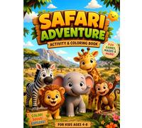 Safari Adventure: Activity & Coloring Book