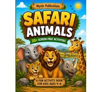 Safari Animals Activity Book for Kids Ages 4-8: 20+ Screen-Free Learning Activities Including Mazes, Coloring Pages, Word Search, Matching Games, Spot the Difference, and More