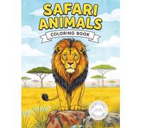 Safari Animals Coloring Book: 40 Realistic Safari Animals with Fun Facts and Natural Habitats