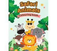 Safari Animals Colouring book: Fun and Easy Animal Coloring for Kids Ages 3-6
