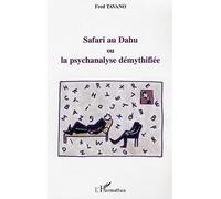 Safari au Dahu Ou la psychanalyse démythifiée - Fred Tavano - L'harmattan - broché - Etude