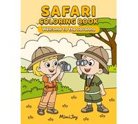 Safari Coloring Book: Welcome to the Savanna: 50 relaxing illustrations featuring savanna animals and friendly explorers - an anti-stress coloring book for kids, teens, and adults