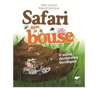 Safari Dans La Bouse - Et Autres Découvertes Bucoliques
