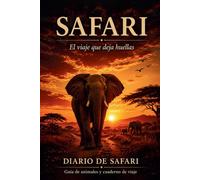 SAFARI: EL VIAJE QUE DEJA HUELLAS