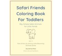 Safari Friends Coloring Book for Toddlers: Big, Simple Safari Animals for Little Hands