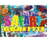 SAFARI GRAFFITI - L'ABECEDAIRE BESTIAIRE GEANT