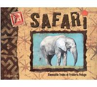 Safari - Gwenaëlle Trolez - Magellan Et Cie - cartonné - album jeunesse