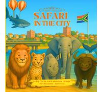 Safari in the City: The Big 7 go on a wild adventure through Port Elizabeth - Gqeberha.