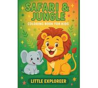 Safari & Jungle: Wild Animal on the Move: A Fun Coloring Adventure with Lions, Elephants, Giraffes & More for Kids Ages 4-8