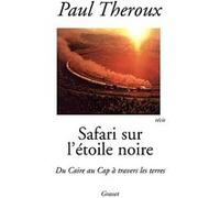 Safari noir Paul Theroux (Auteur)