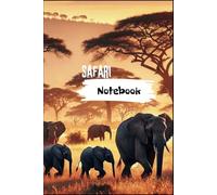 Safari Notebook: This notebook is part of the "Safari Life" series. There is a photo of Elephants on the cover. this 100-page lined notebook, invites ... into the whimsical world of animals in Africa