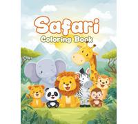 Safari & World Animals Coloring Book for Kids Ages 4-8: Cute Jungle, Savanna & Forest Animals for Fun and Learning: 45 Adorable Animal Coloring Pages - Easy, Bold Outlines Perfect for Little Hands