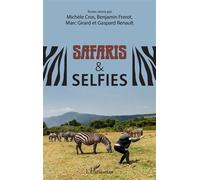 Safaris & selfies - Michèle Cros - L'harmattan - broché - Essai