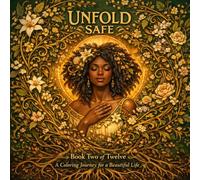 Safe: An Art Nouveau Coloring Book for Adults with Self-Compassion Exercises and the Science of Feeling Safe - 40 Illustrations and 10 Activity Pages
