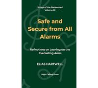 Safe and Secure from All Alarms: Reflections on Leaning on the Everlasting Arms