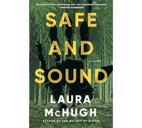 Safe and Sound: A Novel