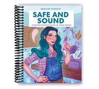 Safe and Sound: A Renter-Friendly Guide to Home Repair [Spiral-bound] Mercury Stardust
