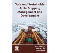 Safe and Sustainable Arctic Shipping Management and Development - Saeed Naima Professor Supply Chain Management School of Business and Law University of A Saeed Naima Professor Supply Chain Management