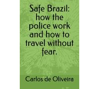 Safe Brazil: how the police work and how to travel without fear.