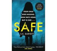 Safe by S K Barnett S K Barnett (Auteur)