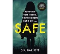Safe by S K Barnett S K Barnett (Auteur)