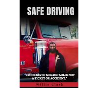 Safe Driving: "I Rode Seven Million Miles-Not a Ticket or Accident"