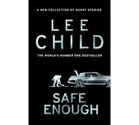 Safe Enough: Pre-order the new, action-packed collection of short stories from the bestselling crime writer