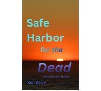 Safe Harbor for the Dead - Ken Berry - Pacific Currents Press - ebook (ePub) - Livre