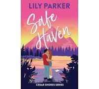 Safe Haven: Discover the brand new, small-town series with this steamy, slow-burn summer romance