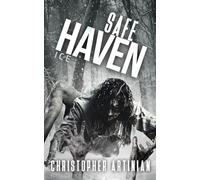 Safe Haven - Ice: Book 4 of the Post-Apocalyptic Zombie Horror series