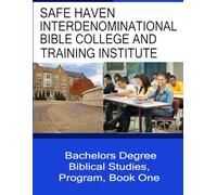 Safe Haven Interdenominational Bible College and Training Center Bachelors Degree in Biblical Studies Slides Book One
