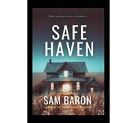 Safe Haven: The addictive new small town mystery thriller