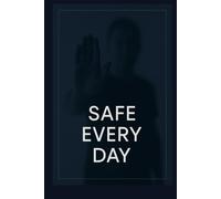 Safe in Everyday Life: 365 principles of self-defense, de-escalation and personal safety