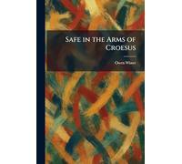Safe in the Arms of Croesus