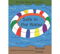 Safe In The Water (For The Whys Of A Child)