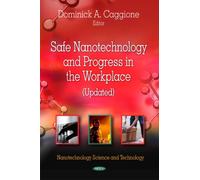 Safe Nanotechnology & Progress In The Workplace (Updated)