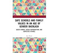 Safe Schools and Family Values in an Age of Gender Backlash