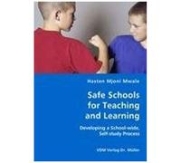 Safe Schools For Teaching And Learning: Developing A School-Wide Self-Study Process