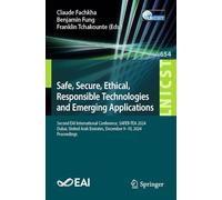 Safe, Secure, Ethical, Responsible Technologies and Emerging Applications: Second EAI International Conference, SAFER-TEA 2024, Dubai, United Arab Emirates, December 9-10, 2024, Proceedings