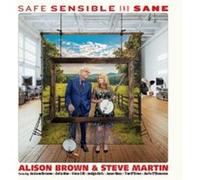 Alison Brown & Steve Martin - Safe, Sensible and Sane