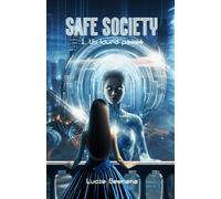 SAFE SOCIETY: Tome 1 : Un lourd passé