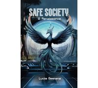 SAFE SOCIETY: TOME 2 : RENAISSANCE