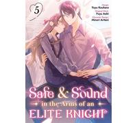 Safe & Sound in the Arms of an Elite Knight (Manga) Volume 5 - Fuyu Aoki - J-Novel Heart - ebook (ePub illustré) - Livre