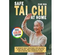 Safe Tai Chi at Home: 10-Minute Daily Routines for Balance, Joint Relief, and Strength After 60 with Seated and Standing Plans