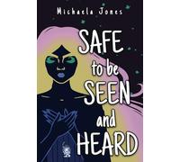Safe to Be Seen and Heard