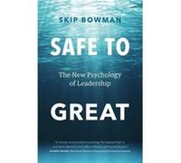 Safe to Great by Skip Bowman Skip Bowman (Auteur)