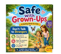 Safe With Grown-Ups: Smart Choices and Safe Spaces for Brave Little Kids