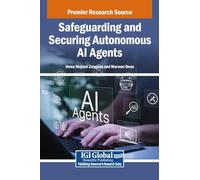 Safeguarding and Securing Autonomous AI Agents