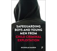 Safeguarding Boys and Young Men from Child Criminal Exploitation